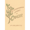 An Anthroposophical Approach to Cancer