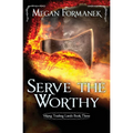 Serve the Worthy: Viking Trading Lands Book Three