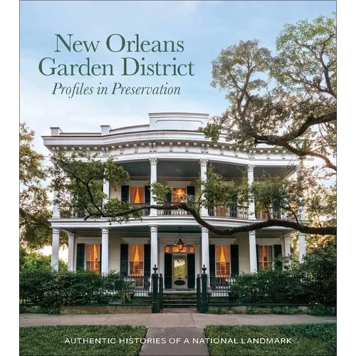 New Orleans Garden District Association Profiles in Preservation
