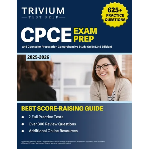 CPCE Exam Prep 2025-2026: 625+ Practice Questions and Counselor Comprehensive Study Guide [2nd Edition]