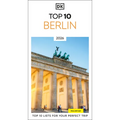 DK Top 10 Berlin: Top 10 Lists for Your Perfect Trip, Plus an All-Weather Folded Map