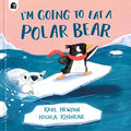 I'm Going to Eat a Polar Bear