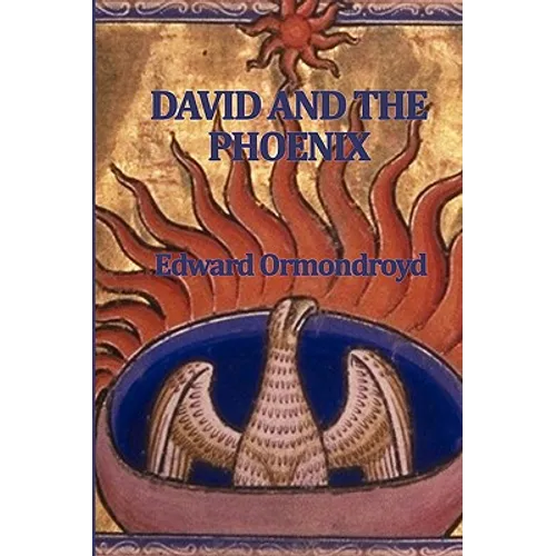 David and the Phoenix: A Classic Children's Fantasy of Magic, Friendship, and Mythical Adventure
