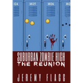 Suburban Zombie High: The Reunion