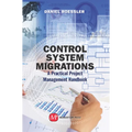 Control System Migrations: A Practical Project Management Handbook