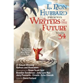 L. Ron Hubbard Presents Writers of the Future Volume 34: The Best New Sci Fi and Fantasy Short Stories of the Year