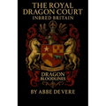 The Royal Dragon Court Inbred Britain: Dragon Bloodlines