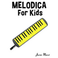 Melodica for Kids: Christmas Carols, Classical Music, Nursery Rhymes, Traditional & Folk Songs!