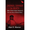 Dinner, Drinks & Death; The True Story of Dennis Nilsen