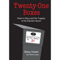 Twenty-One Boxes: Robin's Story and the Tragedy of the Edenton Seven