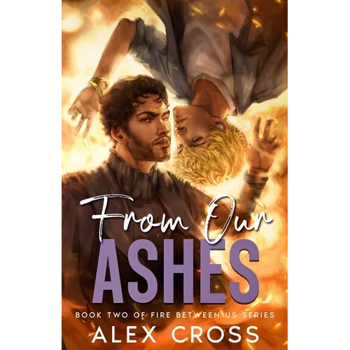 From Our Ashes: Book Two
