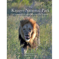 The Kruger National Park: A hundred years of Passion for Nature
