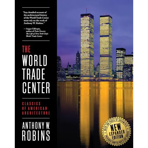 The World Trade Center (Classics of American Architecture)