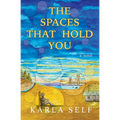 The Spaces That Hold You