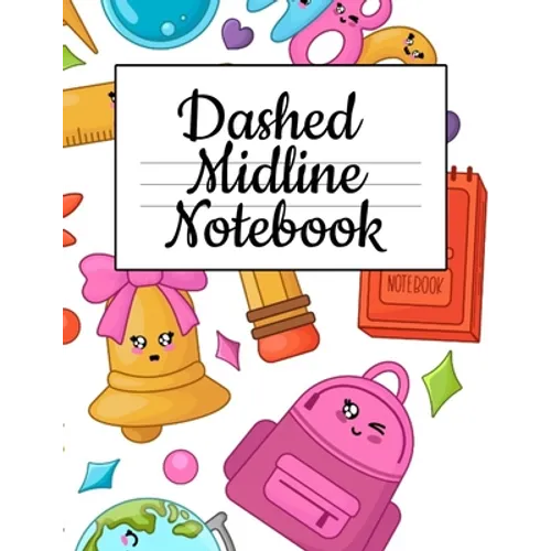 Dashed Midline Notebook: Composition Paper For Alphabet Writing - ABC Book For Preschoolers