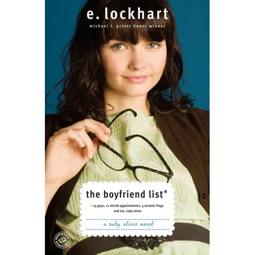 The Boyfriend List: 15 Guys, 11 Shrink Appointments, 4 Ceramic Frogs and Me, Ruby Oliver