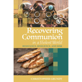 Recovering Communion in a Violent World