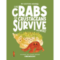 Can Crabs and Crustaceans Survive Anywhere?: Discover the Science Behind Carcinology