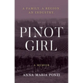 Pinot Girl: A Family. A Region. An Industry.