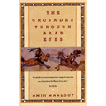 The Crusades Through Arab Eyes