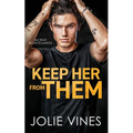 Keep Her from Them (McRae Bodyguards, #4)