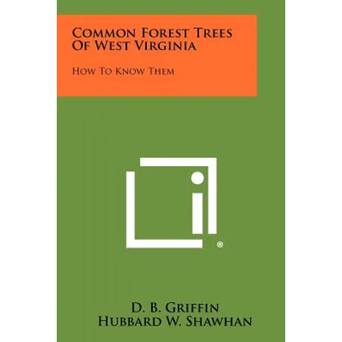 Common Forest Trees Of West Virginia: How To Know Them