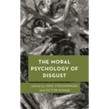 The Moral Psychology of Disgust