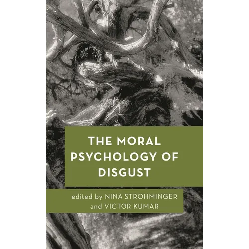 The Moral Psychology of Disgust