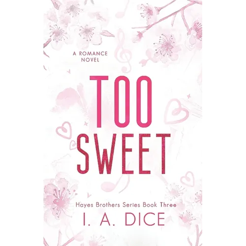 Too Sweet: Hayes Brothers Book 3