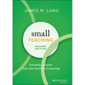 Small Teaching: Everyday Lessons from the Science of Learning