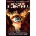 Return to Silent Hill: The Official Movie Novelization