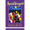 Actos de Fe (Acts of Faith): Meditaciones Diarias Para Mejorar El Espiritu (Meditations for People of Color)