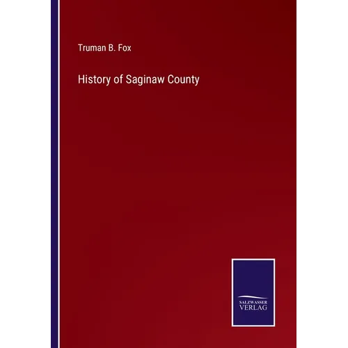 History of Saginaw County
