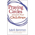 Praying Circles Around Your Children