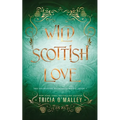 Wild Scottish Love: A fun opposites attract magical romance