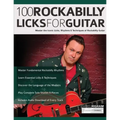 100 Rockabilly Licks For Guitar: Master the Iconic Licks, Rhythms & Techniques of Rockabilly Guitar