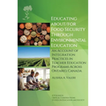 Educating About/For Food Security Through Environmental Education: An Account of Integration Practices in Teacher Education Programs Across Ontario, C