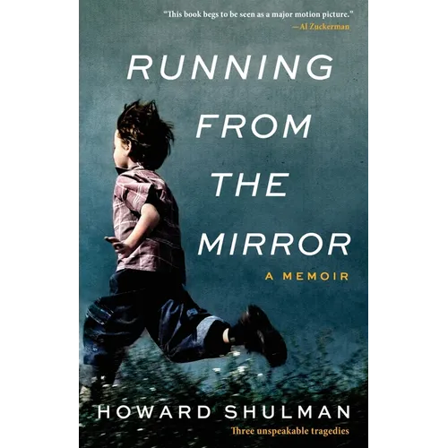 Running from the Mirror: A Memoir