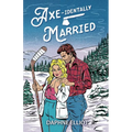 Axe-identally Married