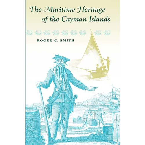 The Maritime Heritage of the Cayman Islands