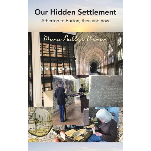 Our Hidden Settlement: Atherton to Burton, then and now.