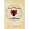 Making Christian Counseling More Christ Centered