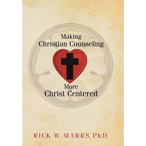 Making Christian Counseling More Christ Centered