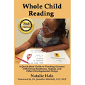 Whole Child Reading: A Quick-Start Guide to Teaching Learners with Down Syndrome, Autism, and Other Developmental Delays