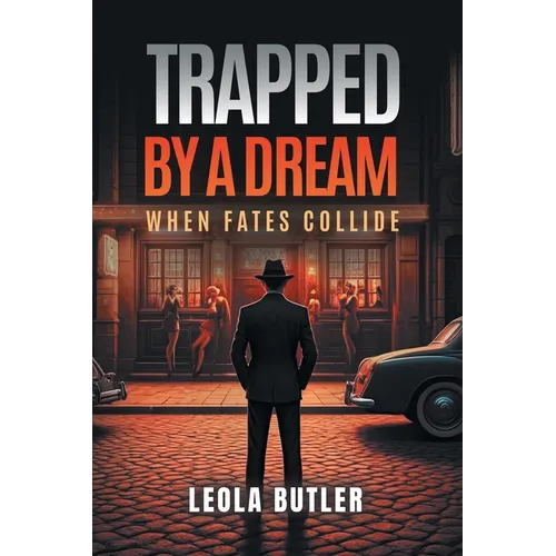 Trapped By A Dream: When Fates Collide