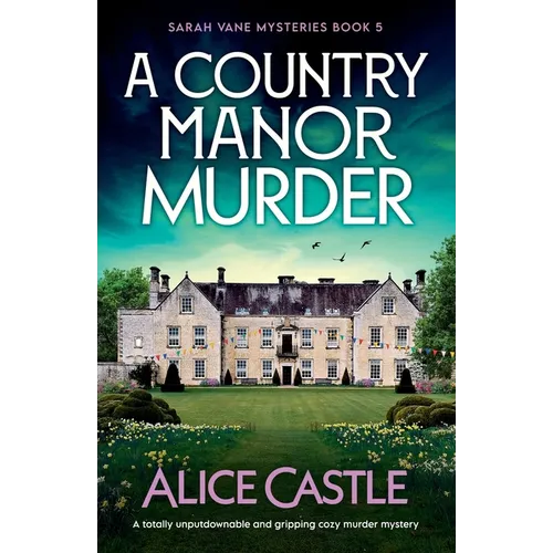A Country Manor Murder: A totally unputdownable and gripping cozy murder mystery