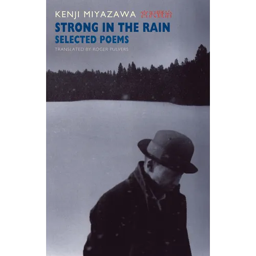 Strong in the Rain: Selected Poems