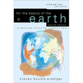 For the Beauty of the Earth: A Christian Vision for Creation Care