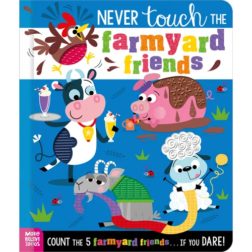 Never Touch the Farmyard Friends