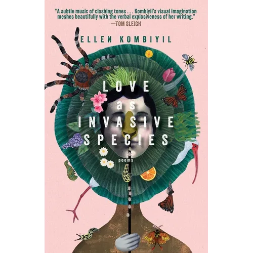 Love as Invasive Species: Poems